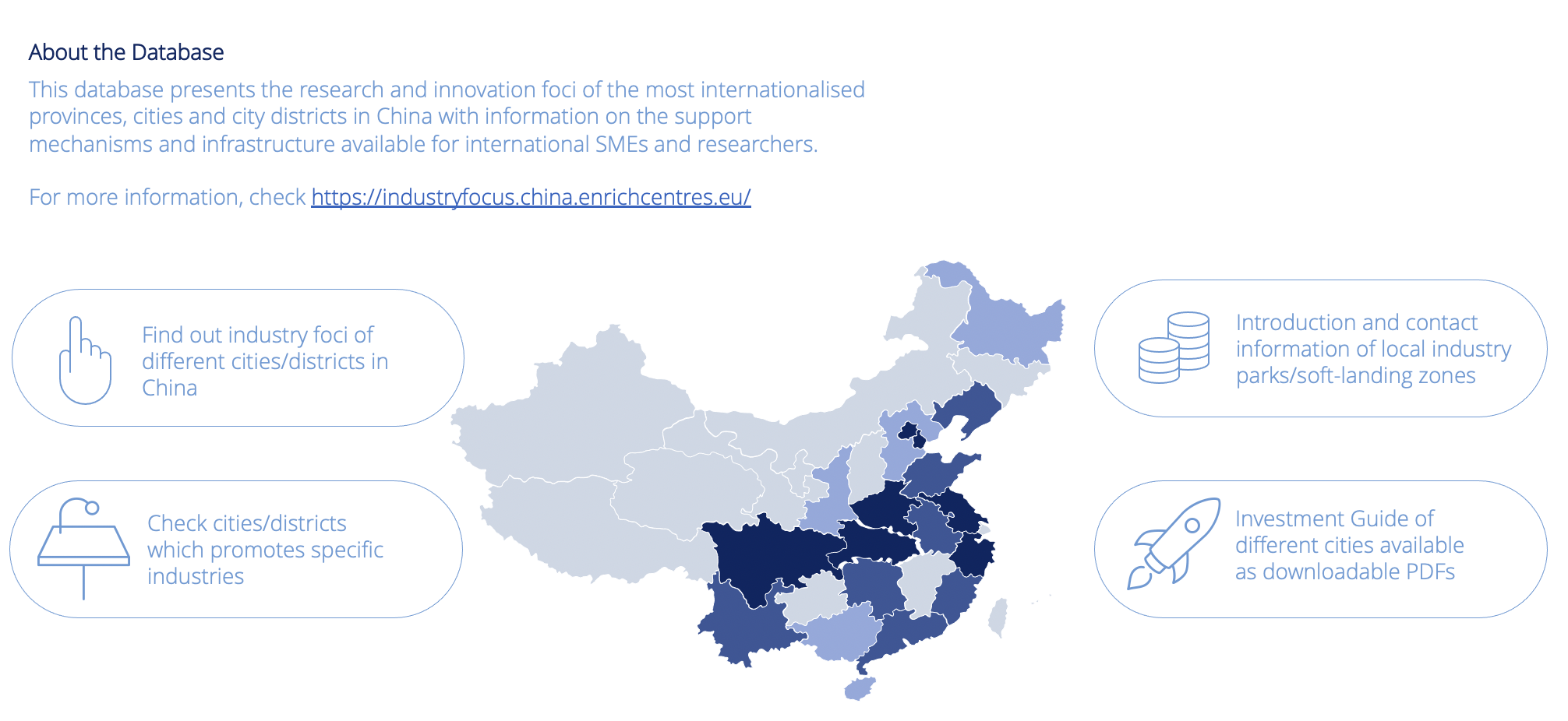 <p>This database presents the research and innovation foci of the most internationalised provinces, cities and city districts in China with information on the support mechanisms and infrastructure available for international SMEs and researchers.</p>
